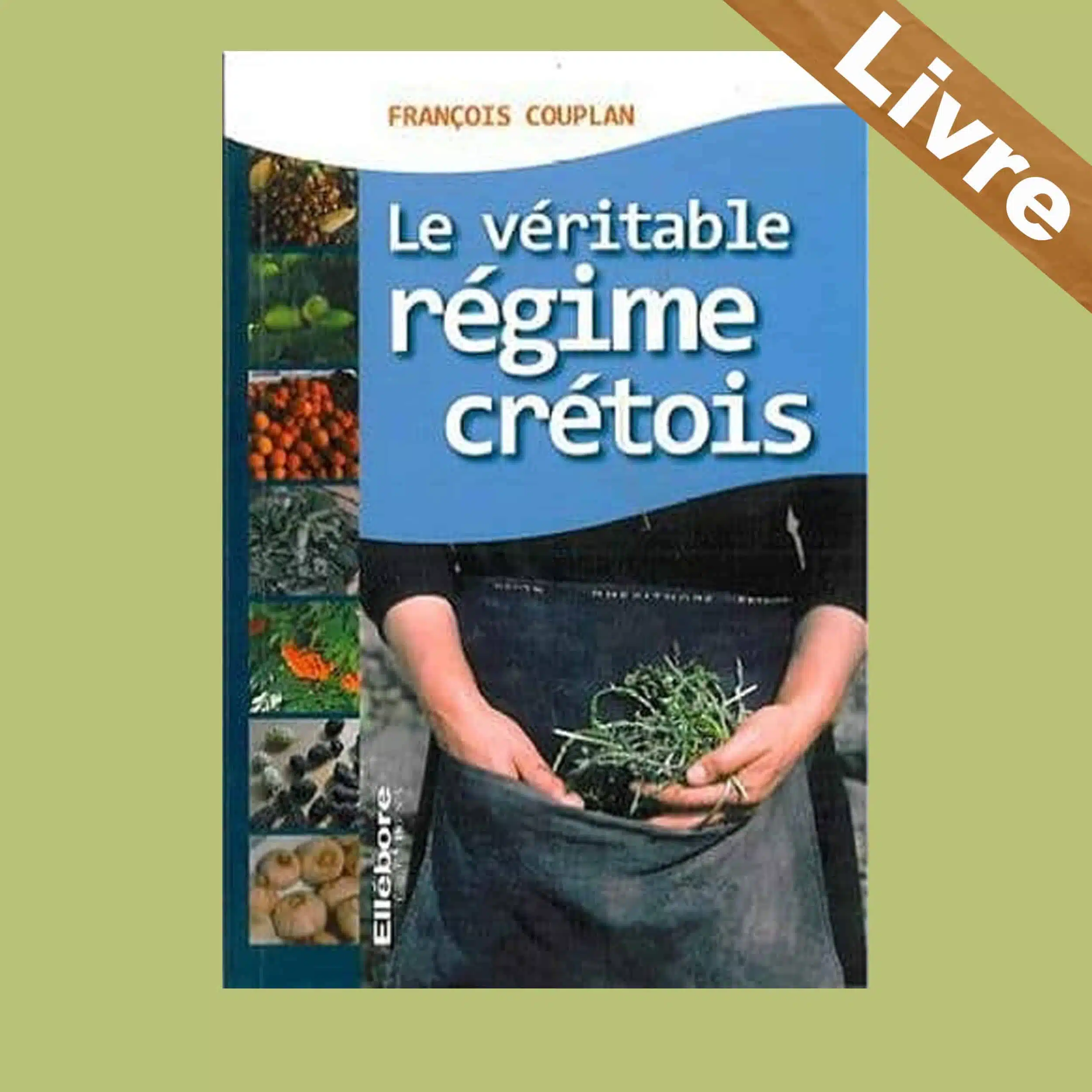 Le véritable régime crétois – Livres – François Couplan